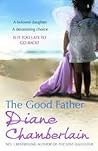 The Good Father by Diane Chamberlain The Good Father by Diane Chamberlain