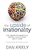 The Upside of Irrationality...