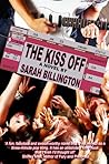 The Kiss Off by Sarah Billington