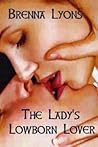 The Lady's Lowborn Lover