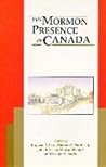 The Mormon Presence In Canada