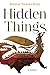 Hidden Things