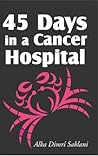 45 Days in a Cancer Hospital