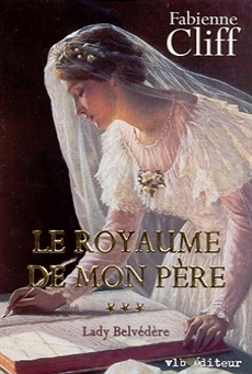 Lady Belvédère (Le Royaume de mon père, #3)