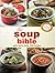 The Soup Bible by Justine Harding