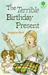 The Terrible Birthday Present (Oxford Reading Tree, Stage 12, TreeTops) The Terrible Birthday Present (Oxford Reading Tree, Stage 12, TreeTops)