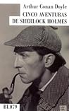 Cinco Aventuras de Sherlock Holmes by Arthur Conan Doyle