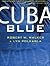 Cuba Blue by Robert W. Walker