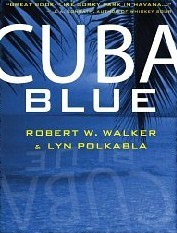 Cuba Blue (A Qui Agillar Havana Cuba Mystery)