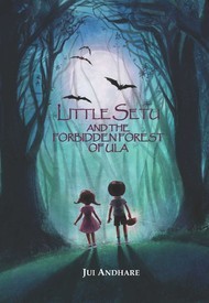 Little Setu And the Forbidden Forest of Ula