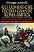 Gli uomini che fecero grande Roma antica