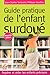 Guide pratique de l'enfant surdoué