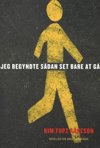 Jeg begyndte sådan set bare at gå (Paperback)