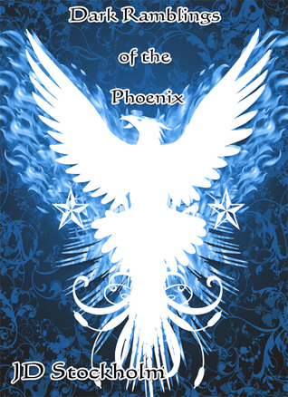 Dark Ramblings of the Phoenix