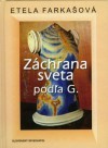 Záchrana sveta podľa G. (Hardcover)