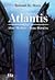 Atlantis. Alter Mythos - Neue Beweise