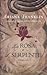 La rosa e il serpente by Ariana Franklin