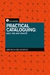 Practical Cataloguing by Anne Welsh Practical Cataloguing by Anne Welsh