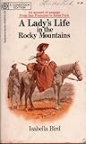 A Lady's Life in the Rocky Mountains by Isabella Lucy Bird