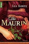 Die Maurin (Die Maurin, #1) Die Maurin (Die Maurin, #1)