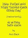 How Julian and Nigel Turned Each Other Gay (Inadvertently), o... by Avis Black