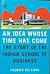 An Idea Whose Time Has Come by Pramath Raj Sinha