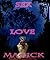Sex, Love, Magick