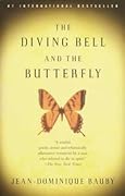 The Diving Bell and the Butterfly: A Memoir of Life in Death
