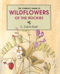 Compact Guide to the Wildflowers of the Rockies (Paperback)