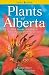 Plants of Alberta: Trees, S...