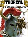 Thorgal: The Sorceress Betrayed Thorgal: The Sorceress Betrayed