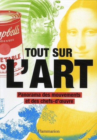 Tout Sur L'art: Panorama Des Mouvements Et Des Chefs D'oeuvre (Unknown Binding)
