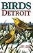 Birds of Detroit