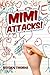 Mimi Attacks