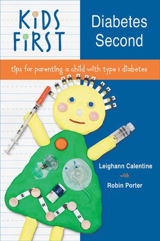 Kids First, Diabetes Second: tips for parenting a child with type 1 diabetes (Paperback)