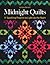 Midnight Quilts - 11 Sparkling Projects to Light Up the Night