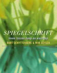 Spiegelschrift. Leven tussen hoop en wanhoop