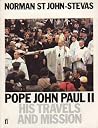 Pope John Paul II: His Travels and Mission Pope John Paul II: His Travels and Mission