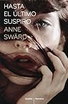Hasta el último suspiro by Anne Swärd