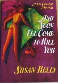 And Soon I'll Come to Kill You