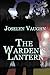 The Warden's Lantern by Joselyn Vaughn The Warden's Lantern by Joselyn Vaughn