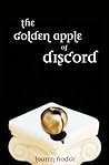 The Golden Apple of Discord by Lauren Hodge