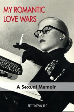 My Romantic Love Wars: A Sexual Memoir