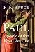 Paul, Apostle of the Heart Set Free by F.F. Bruce