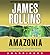 Amazonia by James Rollins