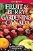 Fruit & Berry Gardening for Canada