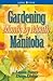 Gardening Month by Month in Manitoba by Laura Peters