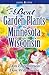 Best Garden Plants for Minnesota and Wisconsin