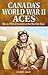 Canada's World War II Aces:...