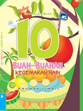 10 Buah-buahan Kegemaran Nabi